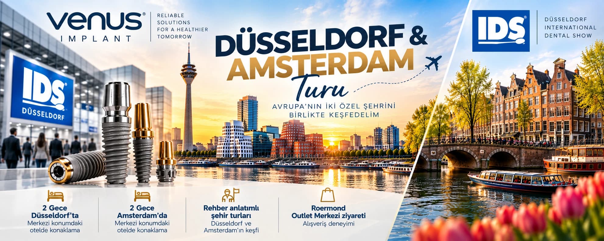 Venüs İmplant IDS Düsseldorf & Amsterdam Turu — 2 gece Düsseldorf, 2 gece Amsterdam, rehberli şehir turları, Roermond Outlet ziyareti